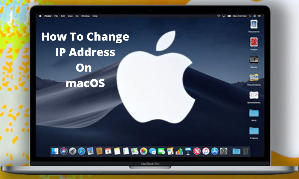 How To Change IP Address On macOS