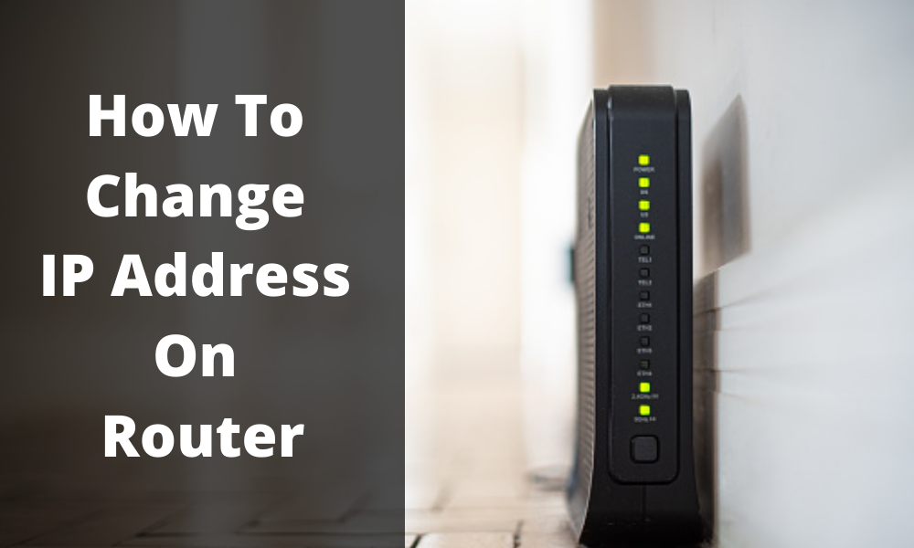 How To Change IP Address On Router